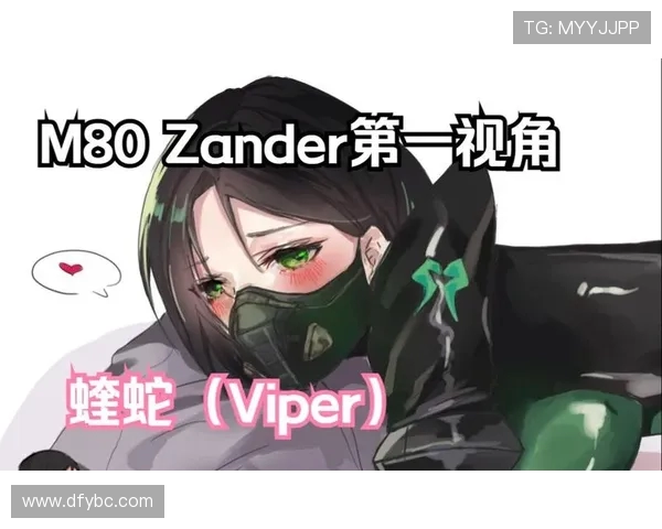 Viper射手无畏登场打造极限输出新纪元引领战场制霸风潮